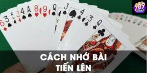 Tại sao cần biết cách nhớ bài tiến lên khi chơi tại 789CLUB?