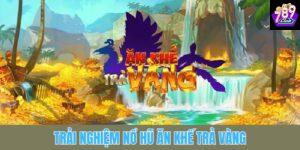 Những lý do nên trải nghiệm nổ hũ Ăn Khế Trả Vàng